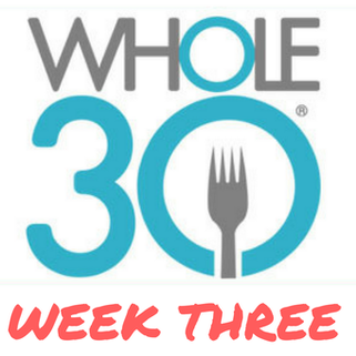 Whole30 Week Three - iheartgoofy